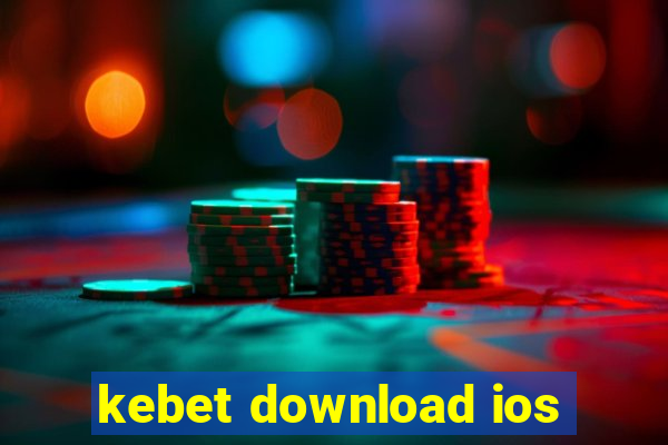 kebet download ios